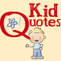 Kid Quotes on Tales from the Crackleberry Bush