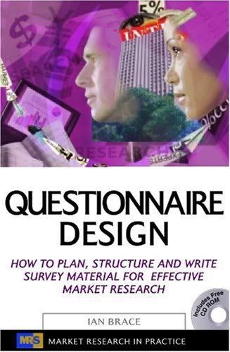 Questionnaire Design: How to Plan, Structure and Write Survey Material for Effective