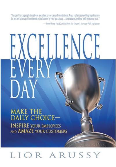 Excellence Every Day: Make the Daily Choice-Inspire Your Employees